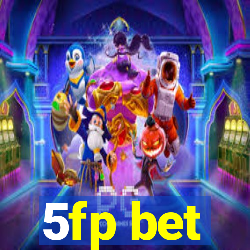 5fp bet